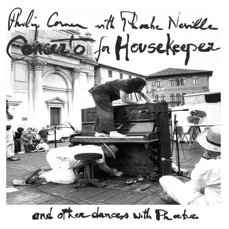 Philip Corner With Phoebe Neville – Concerto For Housekeeper And Other Dances With Phoebe