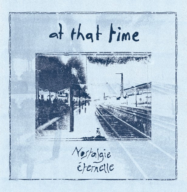 Nostalgie Eternelle - At That Time