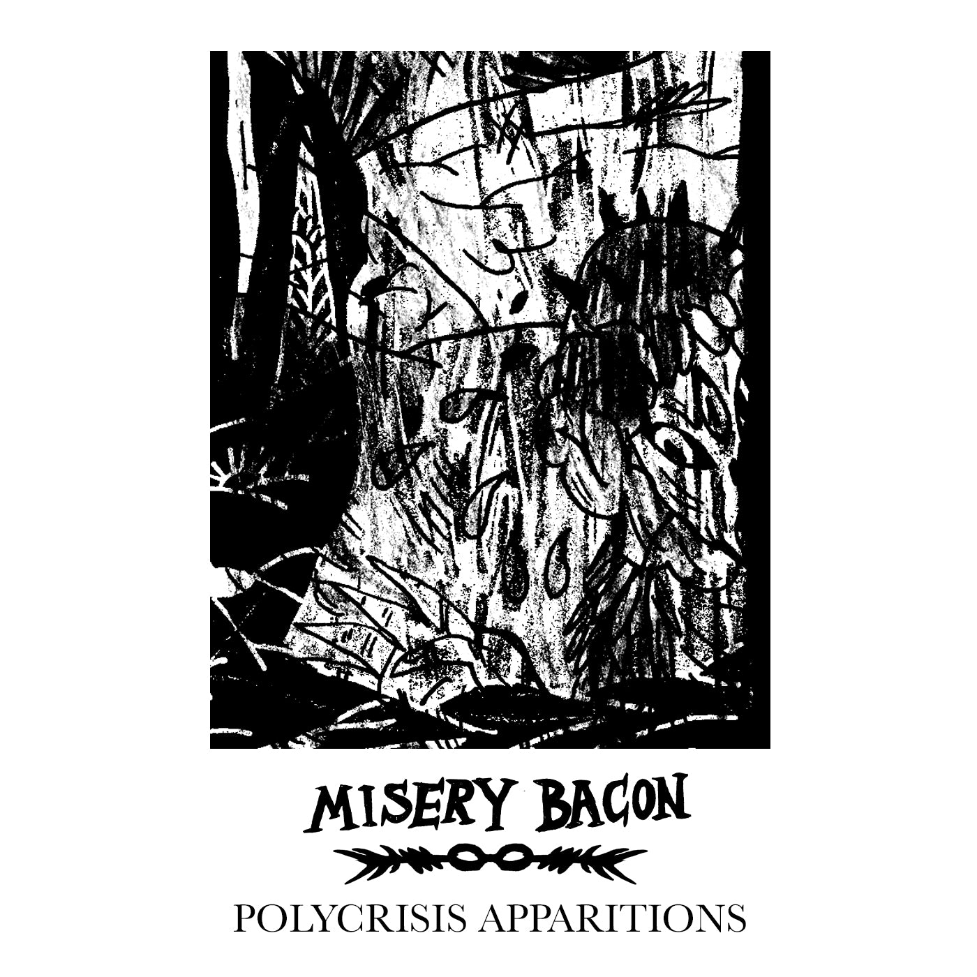 Misery Bacon - Polycrisis Apparitions