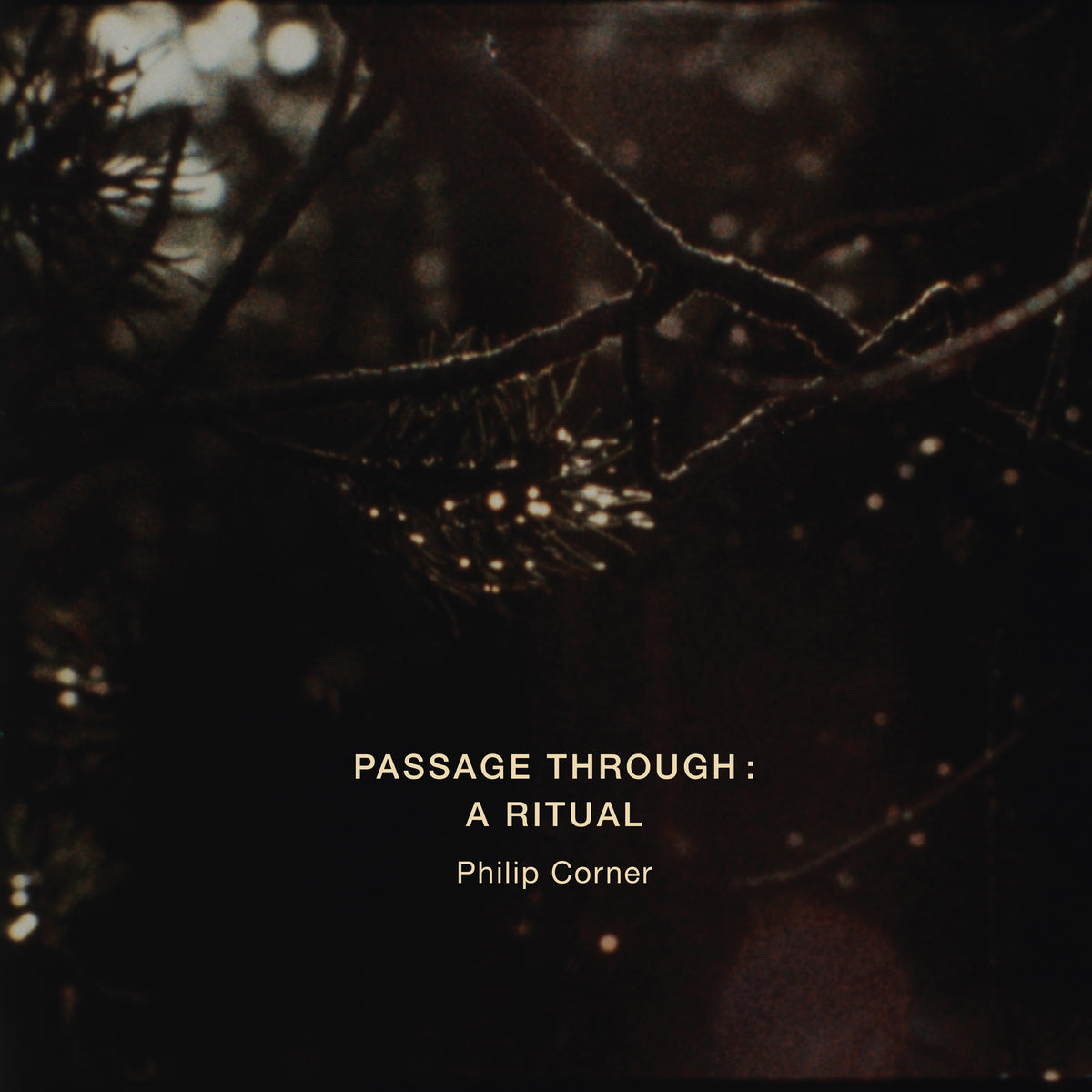 Philip Corner – Passage Through: A Ritual