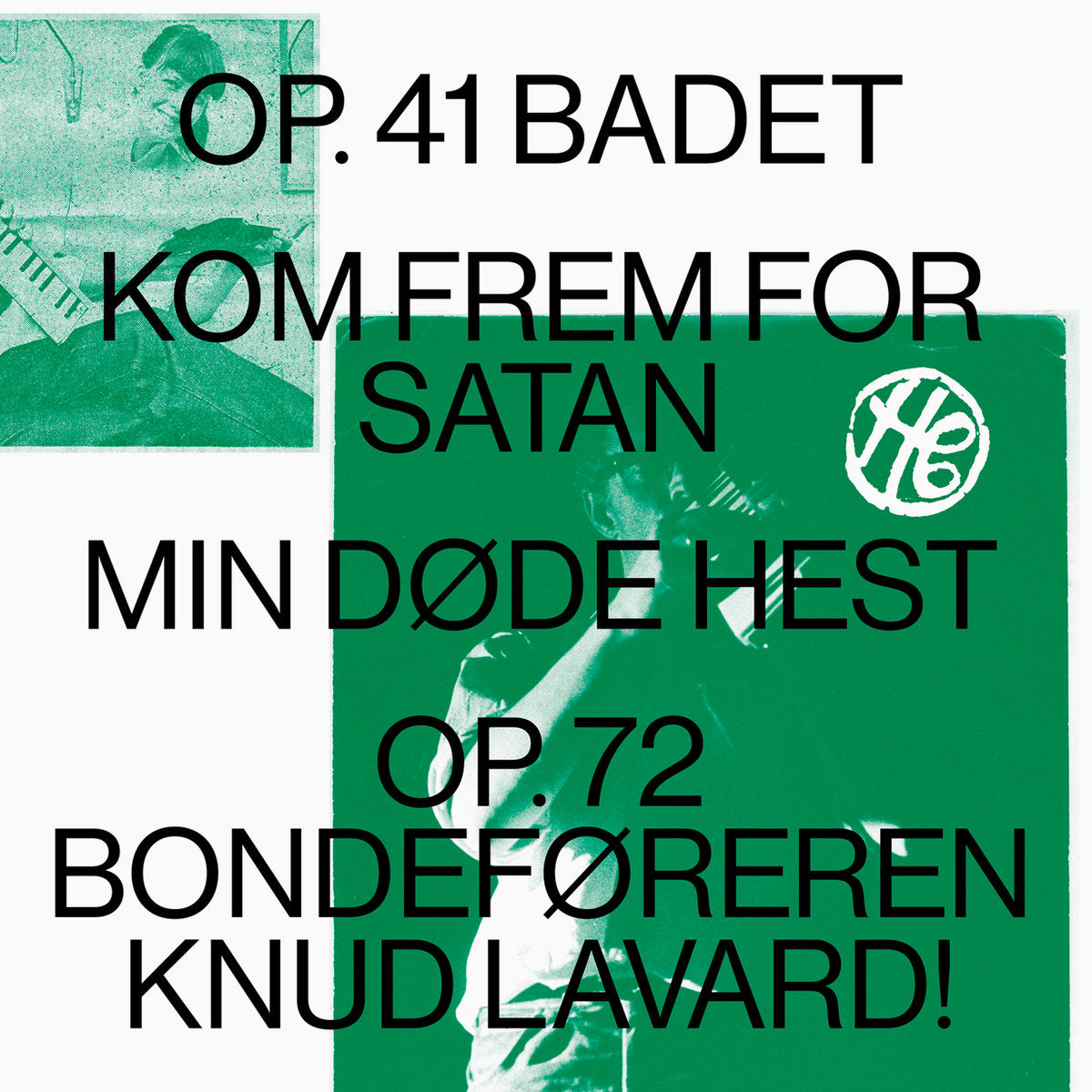 Henning Christiansen -  Op.41 BADET / Kom Frem For Satan / Min Døde Hest / Op.72 Bondeføreren Knud Lavard