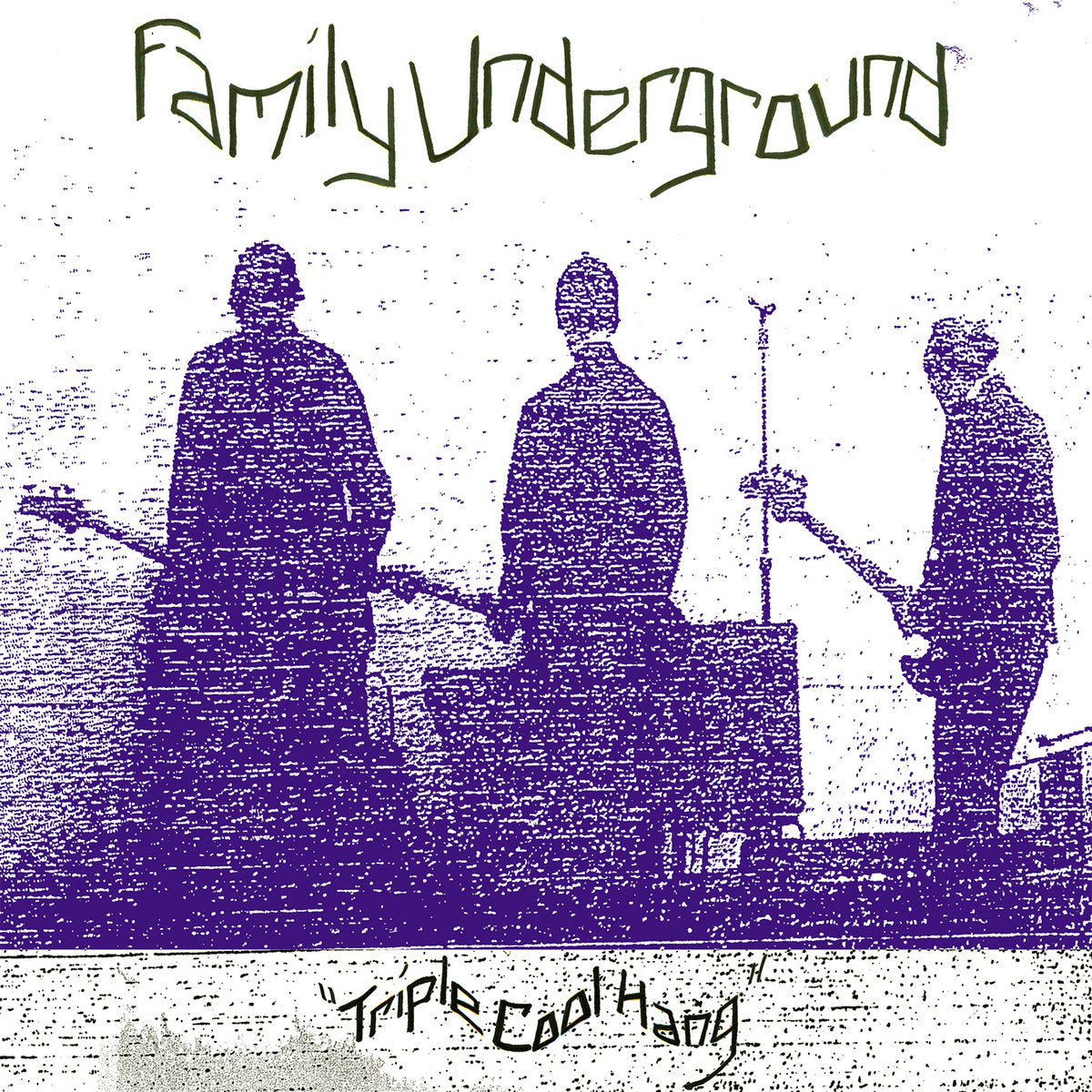 Family Underground - Triple Cool Hang